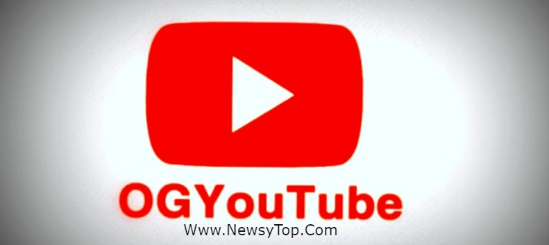 تحميل برنامج اوجي يوتيوب OgYoutube 2021 اخر اصدار للاندرويد